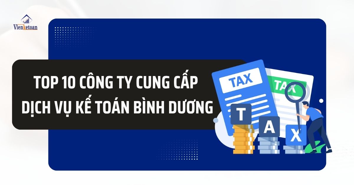 TOP 10 công ty cung cấp dịch vụ kế toán Bình Dương